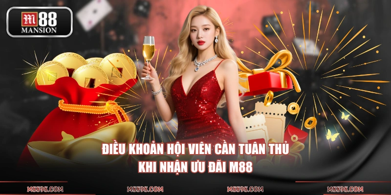 Điều khoản hội viên cần tuân thủ khi nhận ưu đãi M88